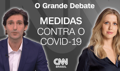 O Grande Debate: Gabriela Prioli e Tomé Abduch avaliam medidas contra COVID-19