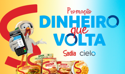 Cielo e Sadia unem forças na promoção 'Dinheiro que Volta'