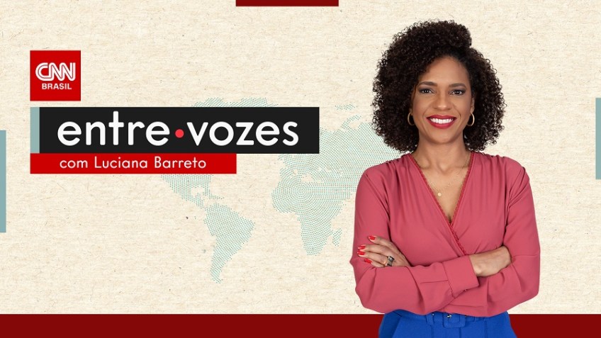 Podcast Entre Vozes, com Luciana Barreto / Foto: Arte CNN Brasil