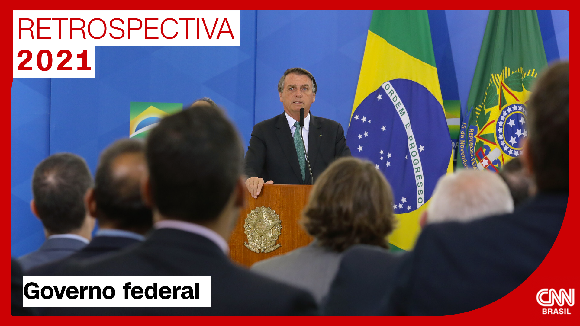 Retrospectiva 2021: governo federal