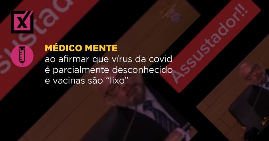Projeto Comprova verifica vídeo que circula nas redes sociais no qual médico fala que vacinas são "um lixo"