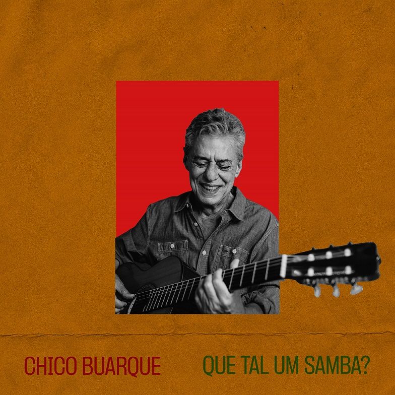 Capa do novo single de Chico Buarque, "Que tal um samba?" / Divulgação