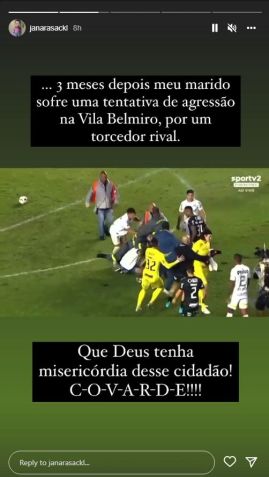 Publicação da esposa de Cássio, Janara Sackl, nos stories do Instagram após invasão de torcedores na Vila Belmiro, nesta quarta (13). / Reprodução