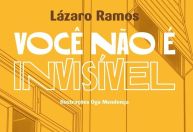 “Escrevi também para o adolescente que fui e queria ouvir que não era invisível”, diz Lázaro Ramos