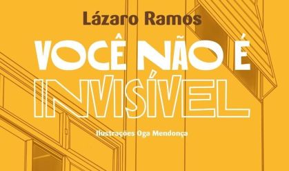 “Escrevi também para o adolescente que fui e queria ouvir que não era invisível", diz Lázaro Ramos