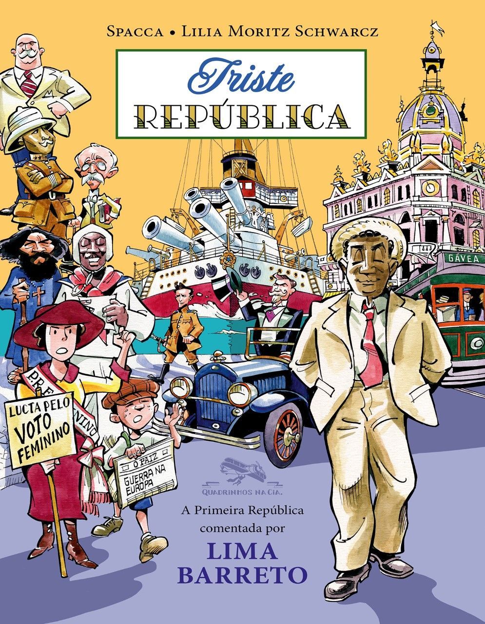 O cartunista Spacca e a historiadora e antropóloga Lilia Moritz Schwarcz narram o nascimento e as contradições da Primeira República através do olhar de Lima Barreto. / Divulgação