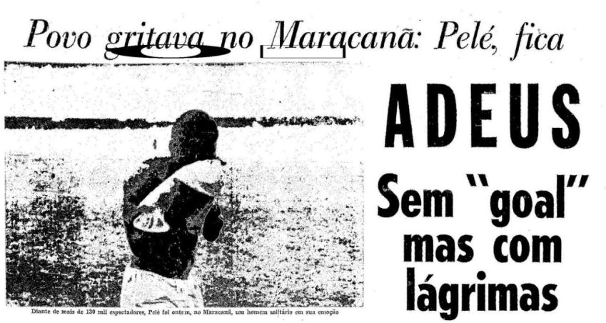 Manchete do jornal O Globo sobre a despedida de Pelé da Seleção Brasileira em 1974. / Acervo O Globo