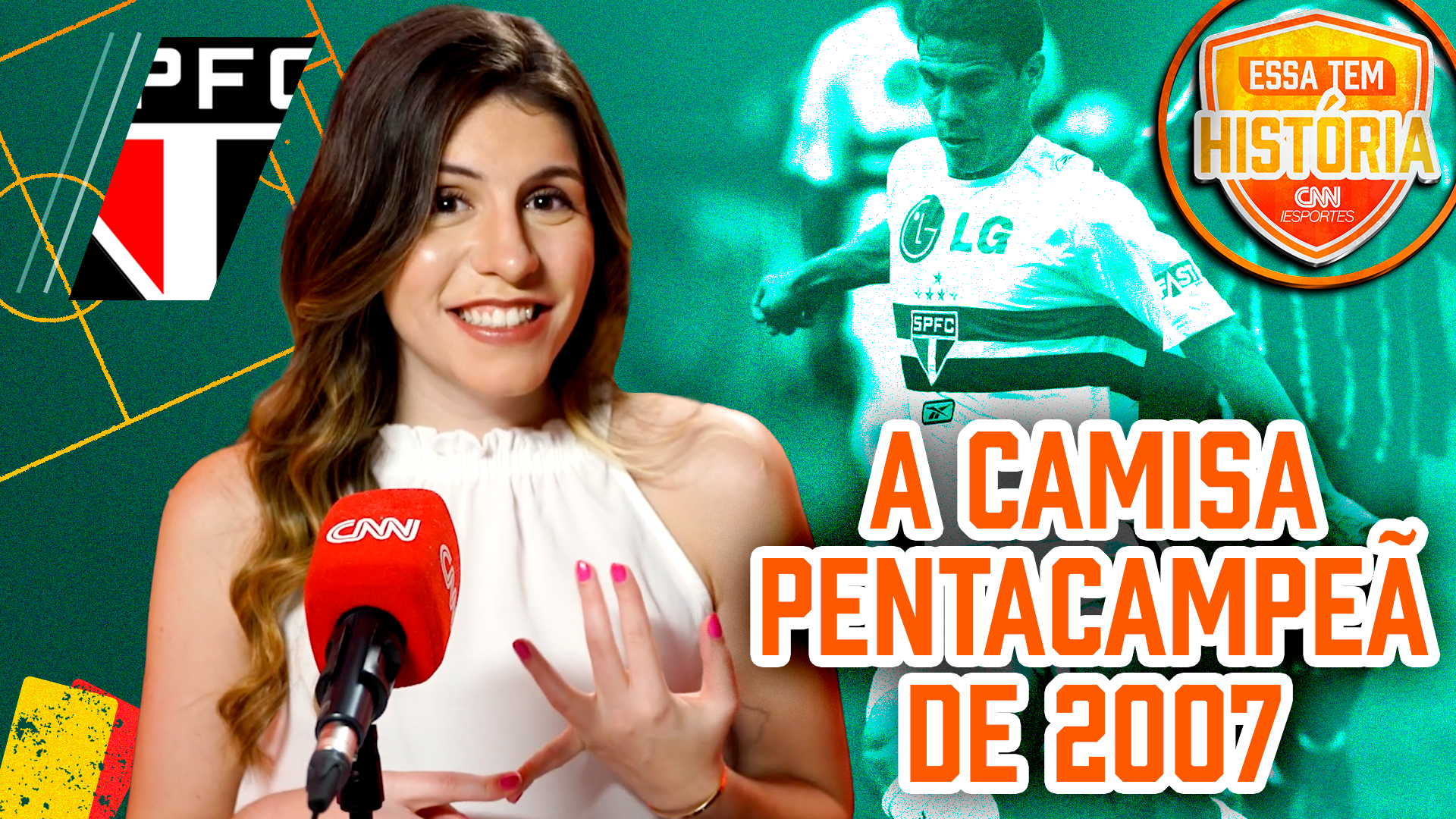 A camisa do pentacampeonato brasileiro do São Paulo, em 2007, abre a série Essa Tem História, do YouTube de CNN Esportes