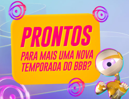 Banner com os robozinhos do BBB perguntando se estão prontos para mais uma nova temporada do programa