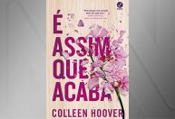 "É Assim Que Acaba" volta ao topo da lista de mais vendidos após estreia do filme