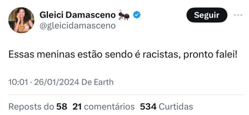 Tweet de Gleici Damasceno sobre racismo / @gleicidamasceno/X/Reprodução
