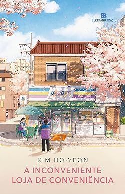 "A inconveniente loja de conveniência", de Kim Ho-yeon (Bertrand Brasil)/ Divulgação