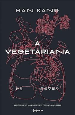 "A vegetariana", de Han Kang (Todavia)/ Divulgação