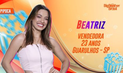 Beatriz é anunciada como integrante do grupo Pipoca no BBB24