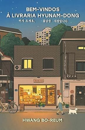 "Bem-vindos à livraria Hyunam-dong", de Hwang Bo-Reum (Intrínseca)/ Divulgação