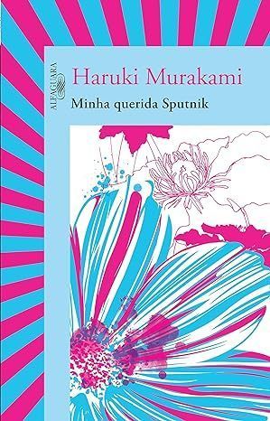 "Minha Querida Sputnik", de Haruki Murakami/ Divulgação