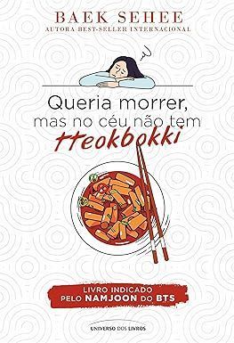 "Queria morrer, mas no céu não tem tteokbokki", de Baek Sehee (Universo dos Livros)/ Divulgação