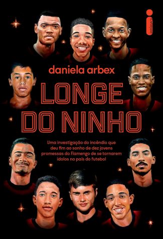 Capa do livro "Longe do Ninho", da jornalista Daniela Arbex / Divulgação/Intrínseca
