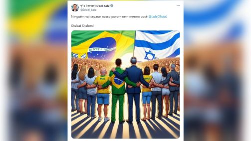 Chanceler israelense, Israel Katz, fez uma série de publicações nas redes sociais direcionadas ao presidente Lula.