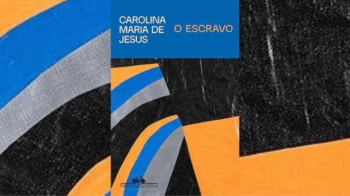 Livro póstumo "O Escravo" de Carolina Maria de Jesus