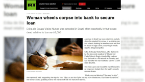 RT, da Rússia, repercute caso de mulher que levou morto a banco no Rio de Janeiro