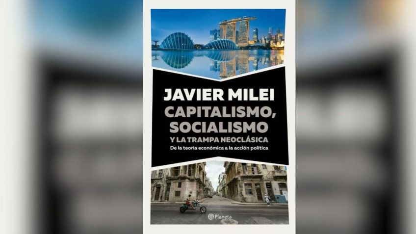 Livro “Capitalismo, socialismo e a armadilha neoclássica” de Javier Milei / Divulgação