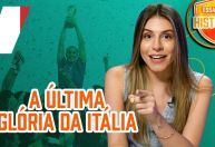 Essa tem história: O último momento de glória da Itália