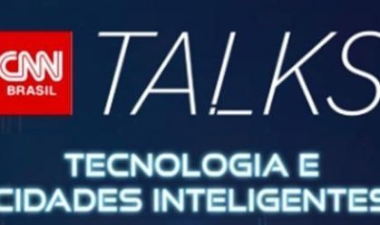 Nova edição do CNN Talks discutirá tecnologia e cidades inteligentes com setores público e privado