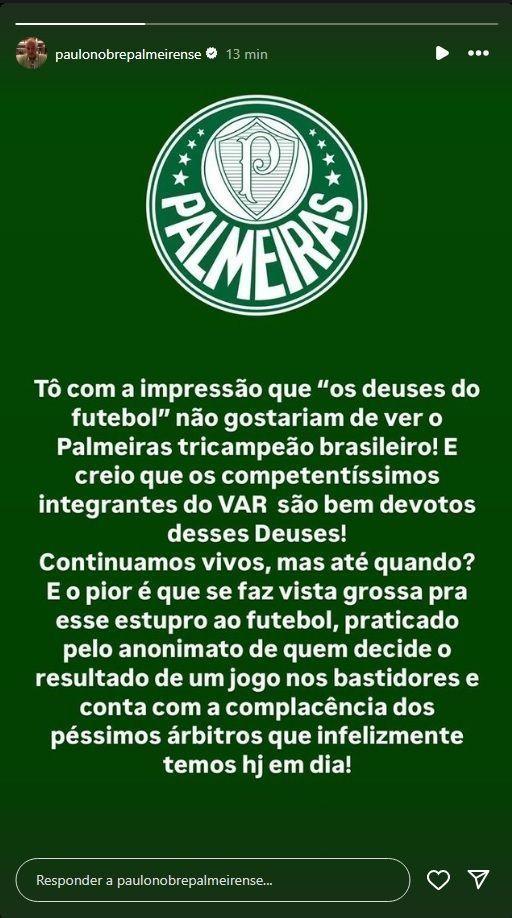 Paulo Nobre critica VAR e arbitragem do duelo entre Palmeiras e São Paulo / Reprodução/Instagram
