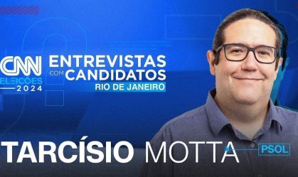 CNN entrevista Tarcísio Motta (PSOL)