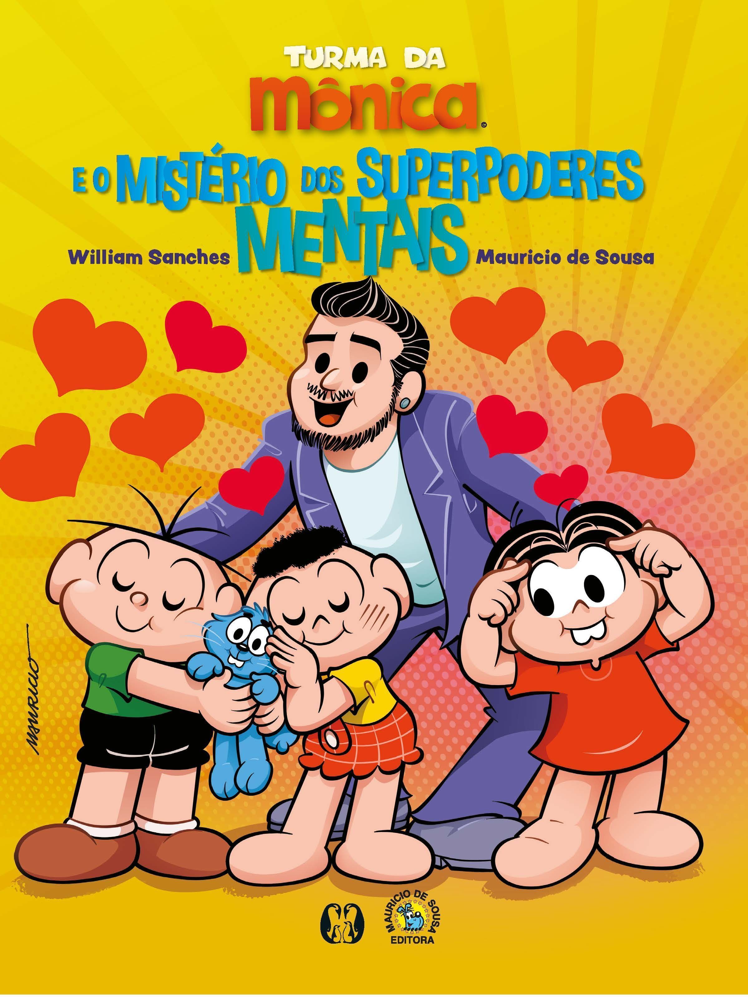 Capa do livro "Turma da Mônica e o mistério dos superpoderes mentais", escrito pelo terapeuta transpessoal William Sanches • Editora Mauricio de Sousa/Citadel/Divulgação