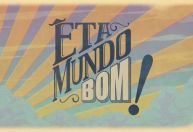 "Êta Mundo Bom II" é anunciada na Globo; conheça nova história