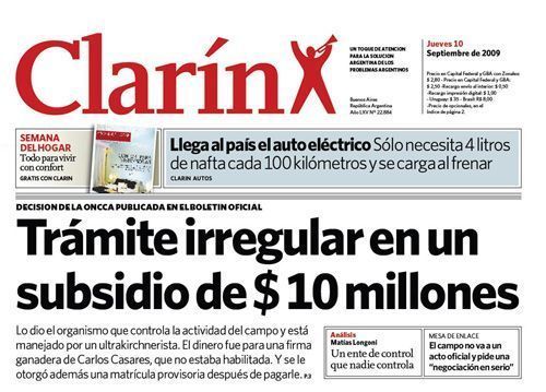 Jornal argentino Clarín publicou, em 2009, que o órgão que controla o comércio agropecuário do país, a Oncca, havia concedido um subsídio de 10 milhões de pesos a uma empresa de maneira irregular • Reprodução