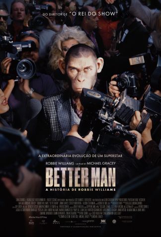 Pôster oficial de "Better Man - A História de Robbie Williams" • Divulgação