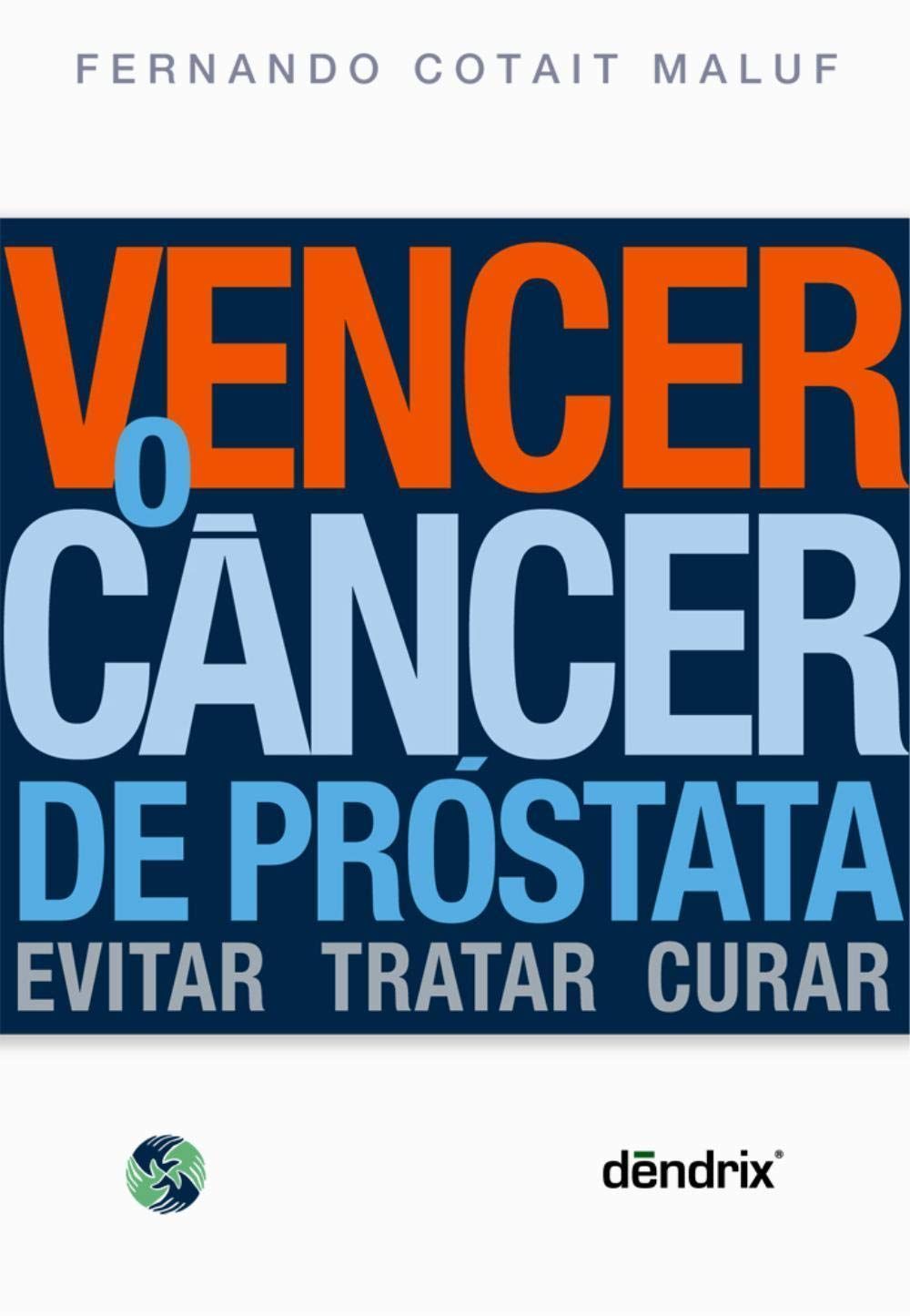 "Vencer o Câncer de Próstata", de Fernando Cotait Maluf • Reprodução
