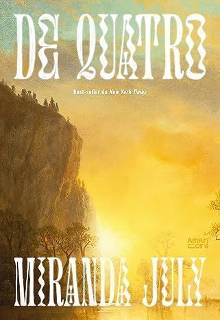 "De quatro", de Miranda July • Divulgação