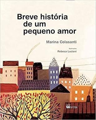 "Breve História de um Pequeno Amor", de Marina Colasanti • Divulgação