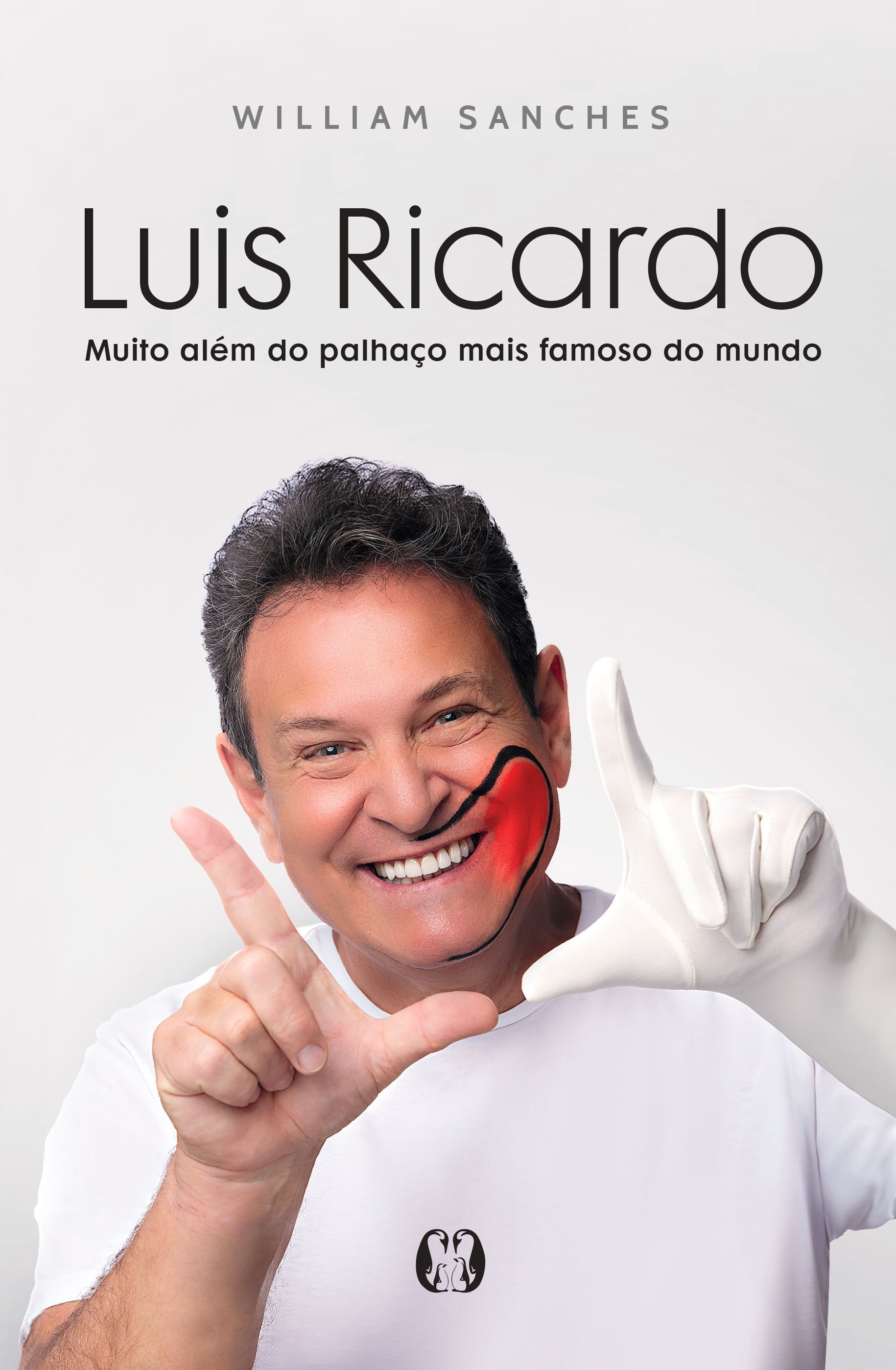 Capa da biografia "Luis Ricardo – Muito Além do Palhaço Mais Famoso do Mundo" • Divulgação