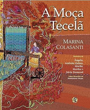 "A moça tecelã", de Marina Colasanti • Divulgação