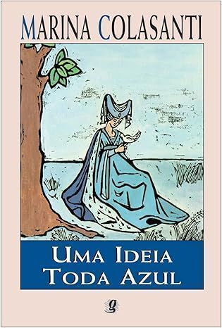 "Uma ideia toda azul", de Marina Colasanti • Divulgação