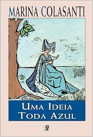 "Uma ideia toda azul", de Marina Colasanti • Divulgação