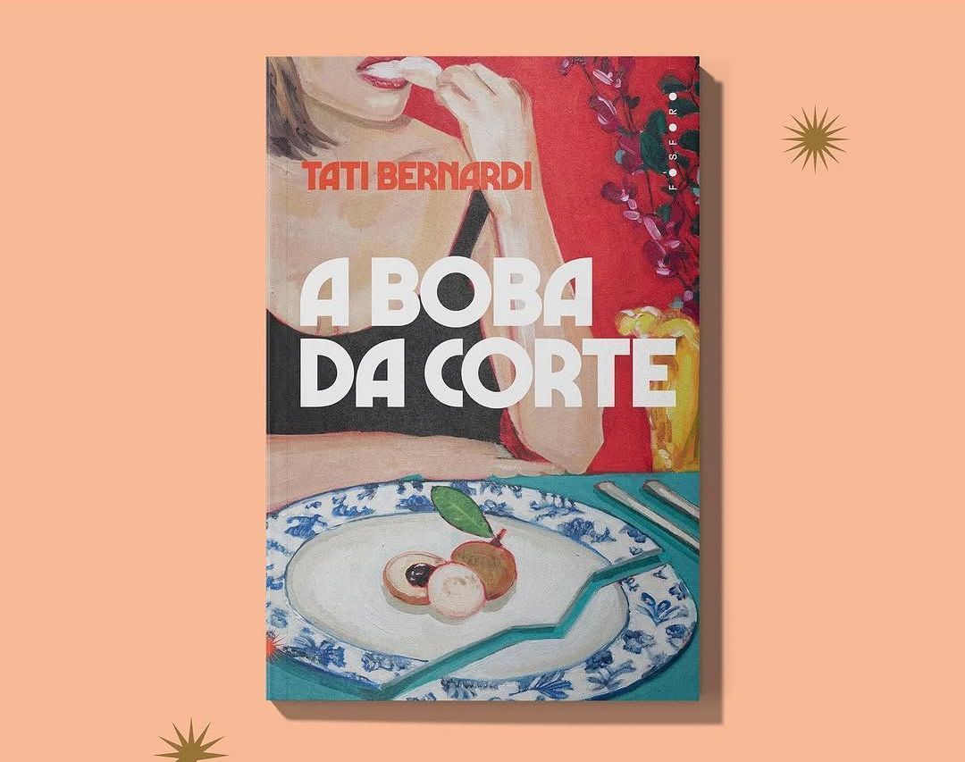 "A boba da corte", de Tati Bernardi, chega às livrarias em 14 de abril • Divulgação