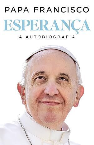 "Esperança: a autobiografia", de Papa Francisco • Divulgação