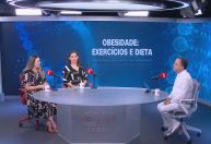 Obesidade: Kalil e convidadas falam sobre papel de exercícios e alimentação