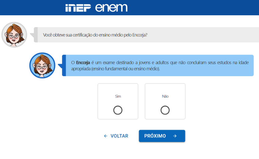 Candidatos devem indicar se conseguiram a certificação do ensino médio por meio do Encceja • Reprodução