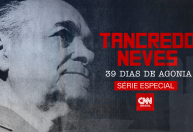 CNN estreia série de reportagens sobre últimos dias de Tancredo Neves