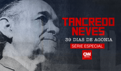 CNN estreia hoje série de reportagens sobre últimos dias de Tancredo Neves