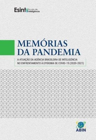 Memórias da Pandemia - Livro da Abin sobre o enfretamento da Covid-19 • Reprodução