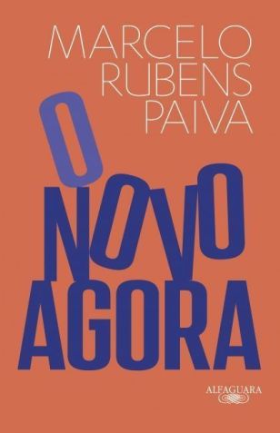 Capa de "O Novo Agora", novo livro de Marcelo Rubens Paiva • Divulgação/Alfaguara