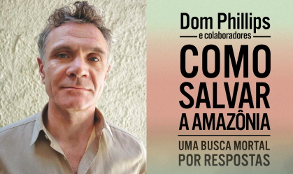 3 anos das mortes de Bruno e Dom: conheça o livro póstumo do jornalista
